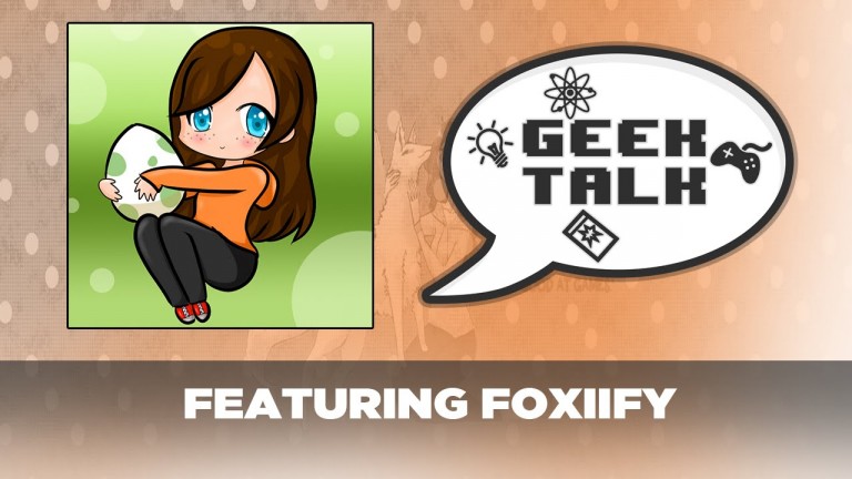 Geek Talk #5 – Foxiify