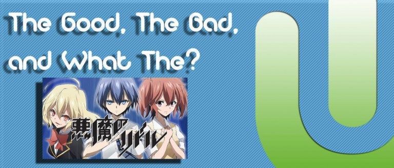 The Good, The Bad, and What The?: Tokaku Azuma from Riddle Story of Devil