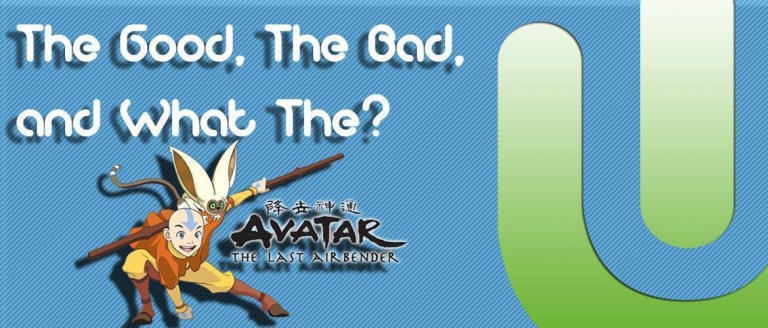 The Good, The Bad, and What The?: Sokka from Avatar: The Last Airbender