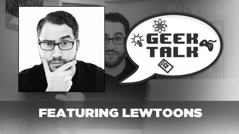 Geek Talk #6 – LewToons