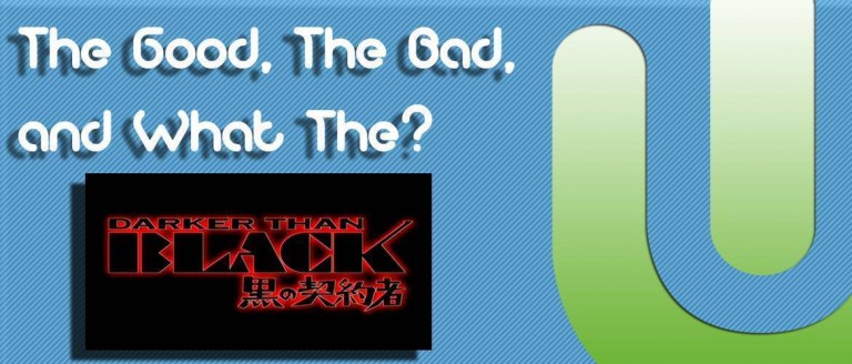 The Good, The Bad, and What The?: Hei from Darker Than Black