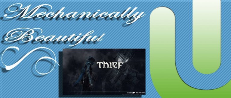 Mechanically Beautiful: Thief