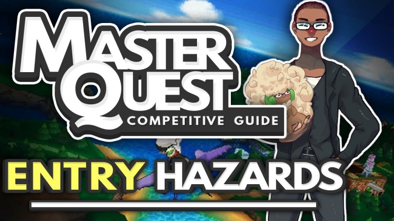 Master Quest (Competitive Pokemon Guide) ~ Entry Hazards