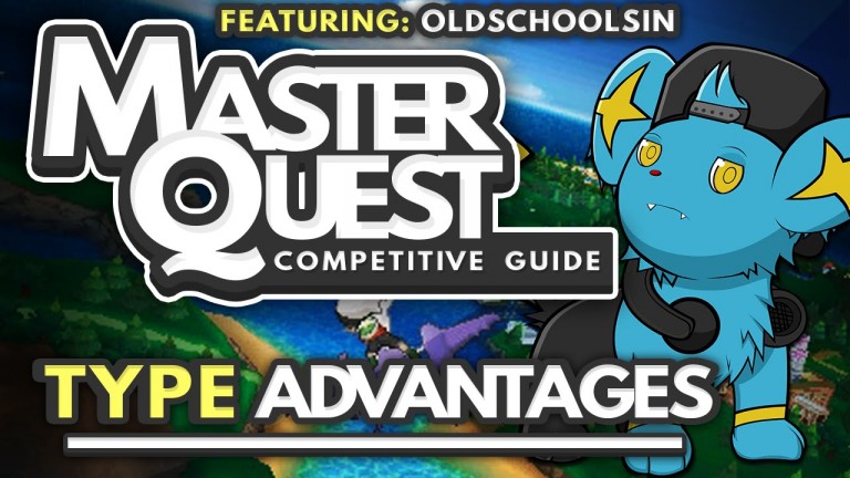 Master Quest (Competitive Pokemon Guide) ~ Type Advantages Feat. OldSchoolSin